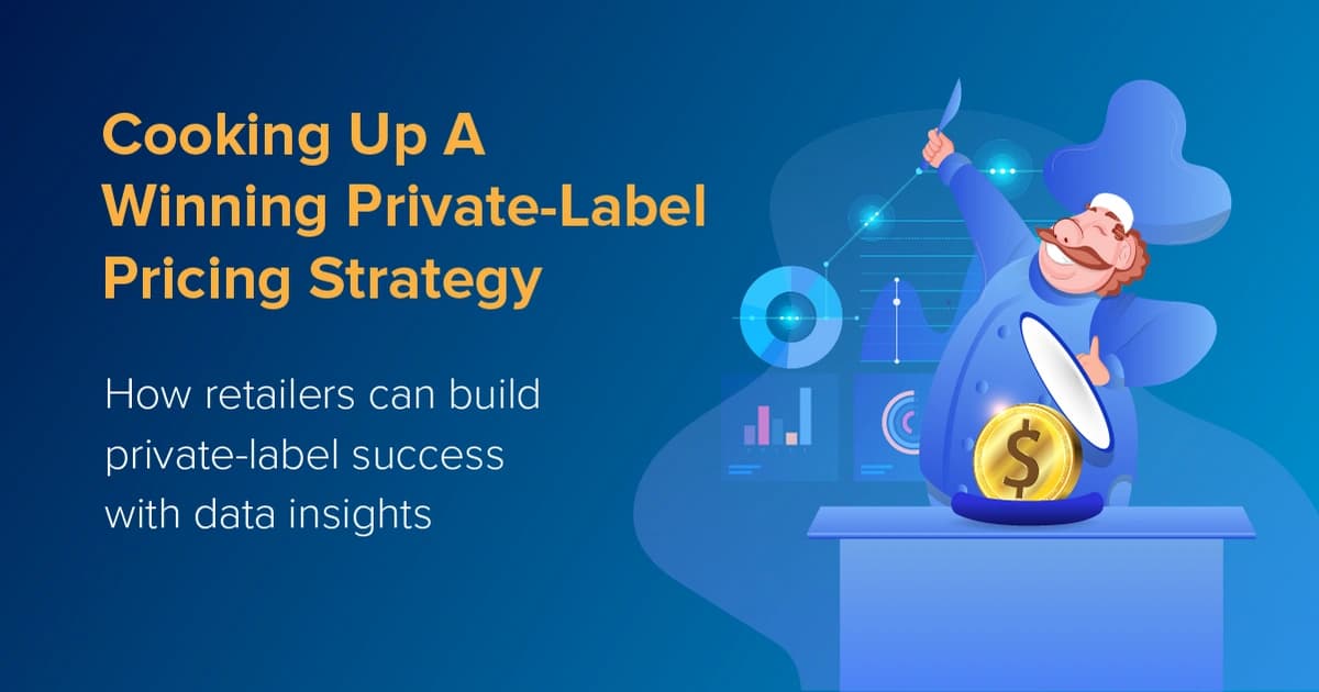 Cooking Up A Winning Private-Label Pricing Strategy