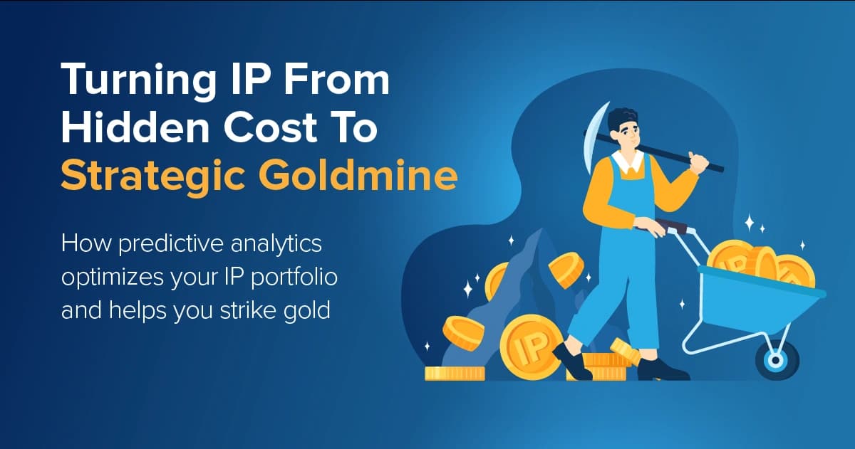 Turning IP From Hidden Cost to Strategic Goldmine